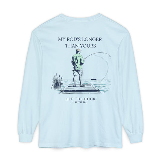 My Rods Longer Than Yours - Long Sleeve